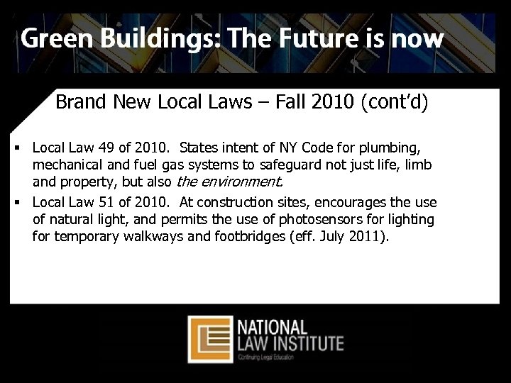 Brand New Local Laws – Fall 2010 (cont’d) § Local Law 49 of 2010.
