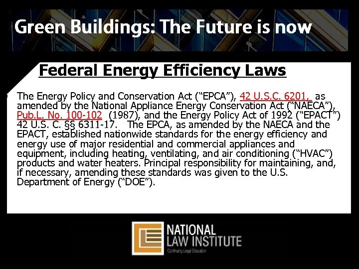 Federal Energy Efficiency Laws § The Energy Policy and Conservation Act (“EPCA”), 42 U.