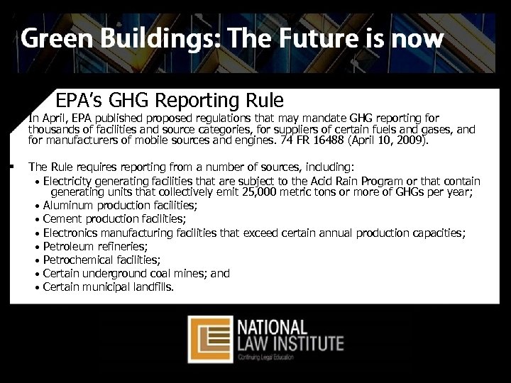 EPA’s GHG Reporting Rule § In April, EPA published proposed regulations that may mandate