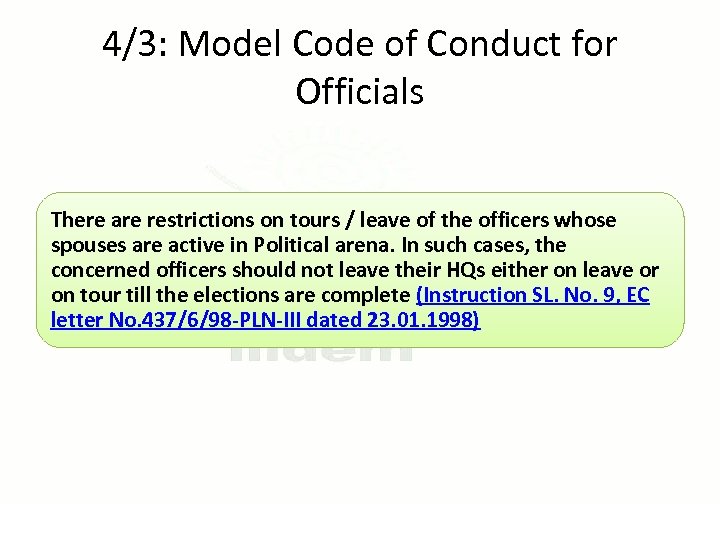 4/3: Model Code of Conduct for Officials There are restrictions on tours / leave