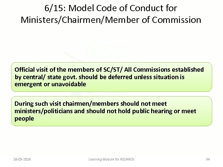 6/15: Model Code of Conduct for Ministers/Chairmen/Member of Commission Official visit of the members