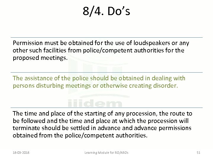 8/4. Do’s Permission must be obtained for the use of loudspeakers or any other