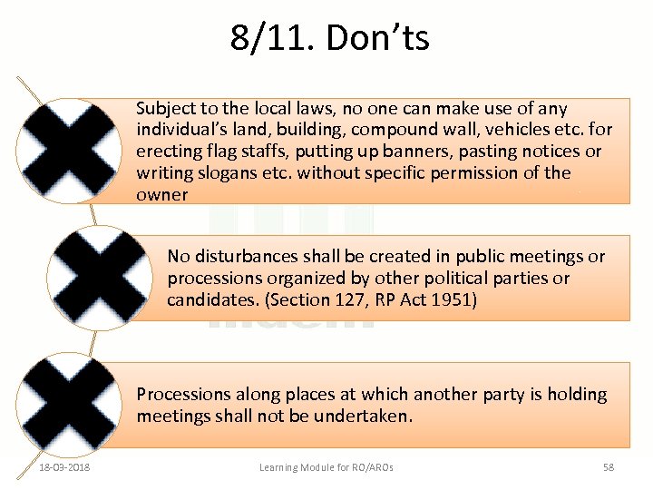 8/11. Don’ts Subject to the local laws, no one can make use of any