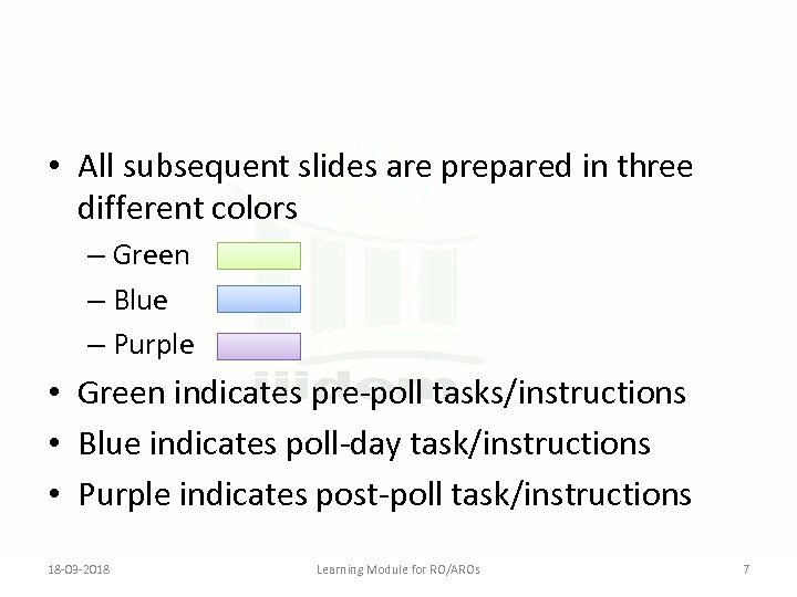  • All subsequent slides are prepared in three different colors – Green –