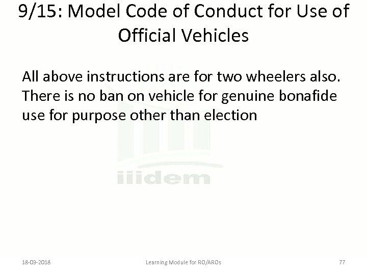 9/15: Model Code of Conduct for Use of Official Vehicles All above instructions are