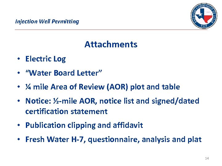Injection Well Permitting Attachments • Electric Log • “Water Board Letter” • ¼ mile
