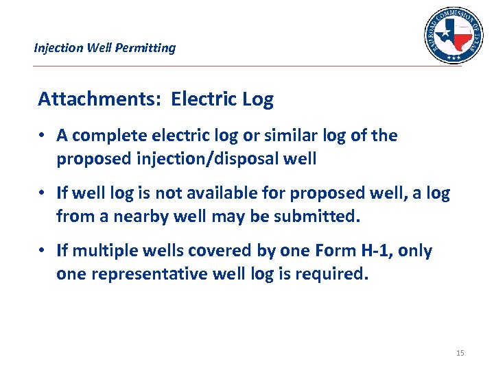 Injection Well Permitting Attachments: Electric Log • A complete electric log or similar log