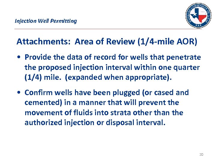 Injection Well Permitting Attachments: Area of Review (1/4 -mile AOR) • Provide the data