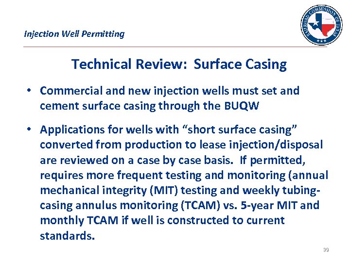 Injection Well Permitting Technical Review: Surface Casing • Commercial and new injection wells must
