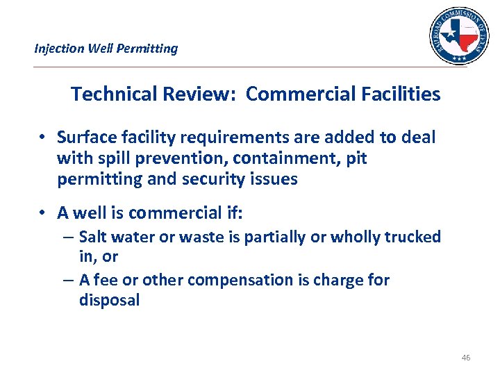 Injection Well Permitting Technical Review: Commercial Facilities • Surface facility requirements are added to