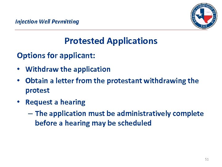 Injection Well Permitting Protested Applications Options for applicant: • Withdraw the application • Obtain