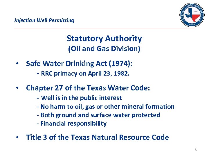 Injection Well Permitting Statutory Authority (Oil and Gas Division) • Safe Water Drinking Act