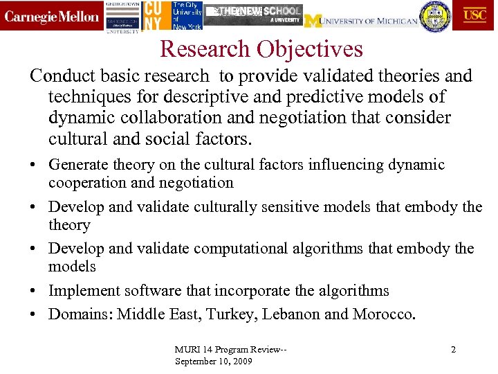 Research Objectives Conduct basic research to provide validated theories and techniques for descriptive and