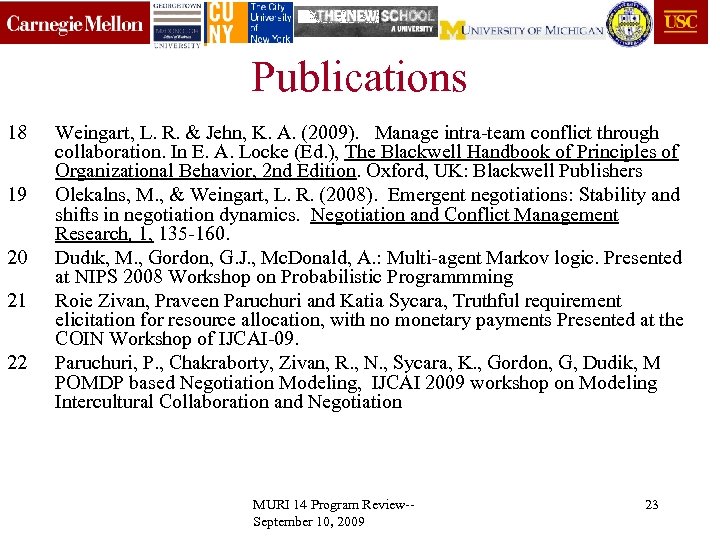 Publications 18 19 20 21 22 Weingart, L. R. & Jehn, K. A. (2009).