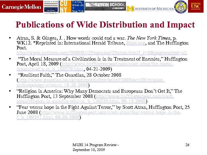 Publications of Wide Distribution and Impact • • • Atran, S. & Ginges, J.