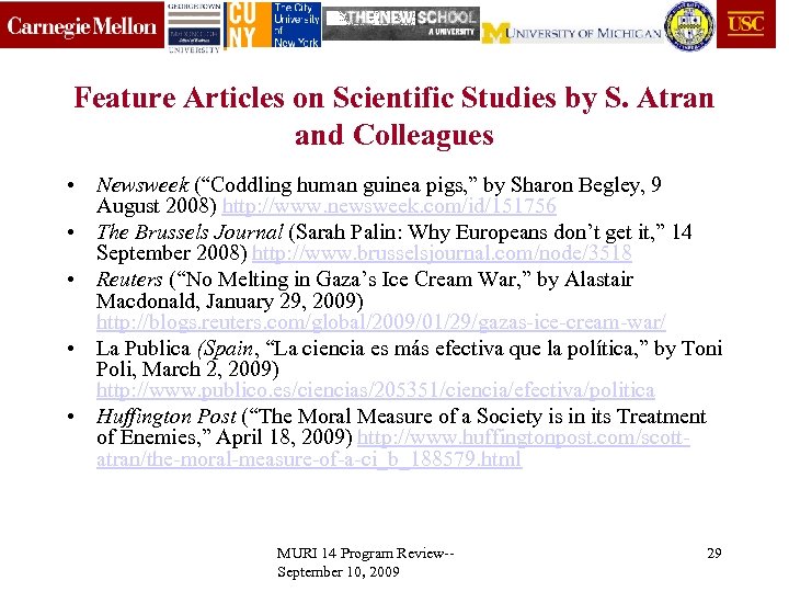 Feature Articles on Scientific Studies by S. Atran and Colleagues • Newsweek (“Coddling human