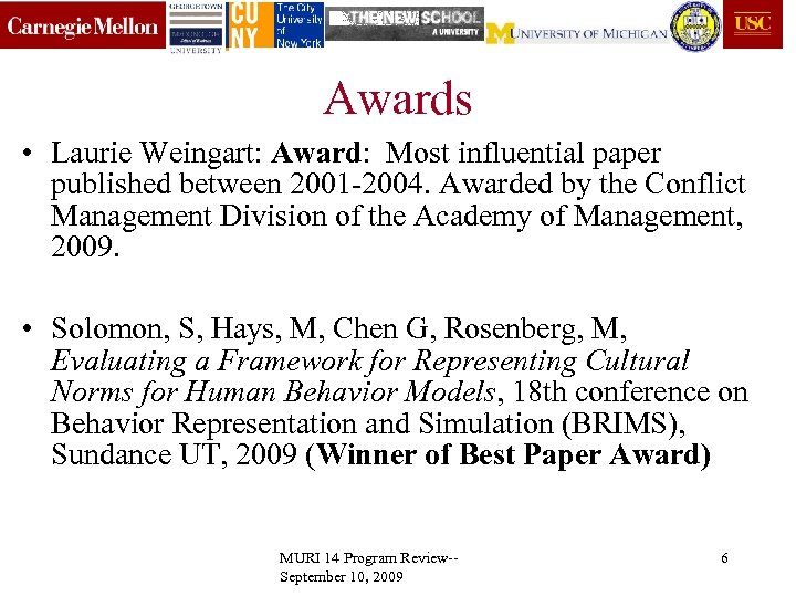 Awards • Laurie Weingart: Award: Most influential paper published between 2001 -2004. Awarded by