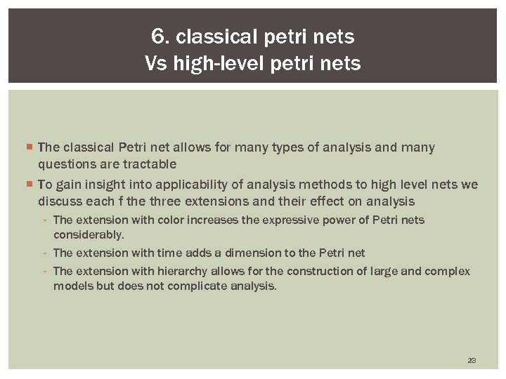 6. classical petri nets Vs high-level petri nets ¡ The classical Petri net allows