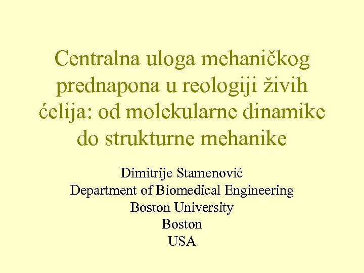Centralna uloga mehaničkog prednapona u reologiji živih ćelija: od molekularne dinamike do strukturne mehanike