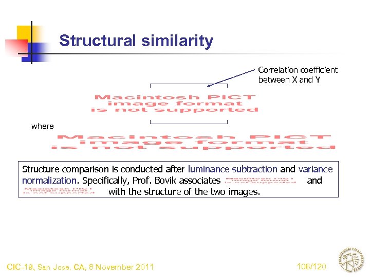 Structural similarity Correlation coefficient between X and Y where Structure comparison is conducted after