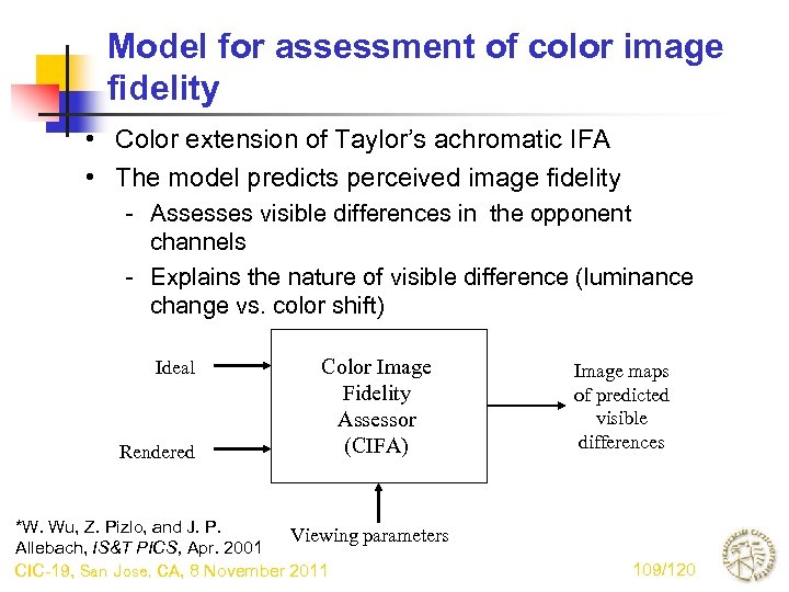 Model for assessment of color image fidelity • Color extension of Taylor’s achromatic IFA