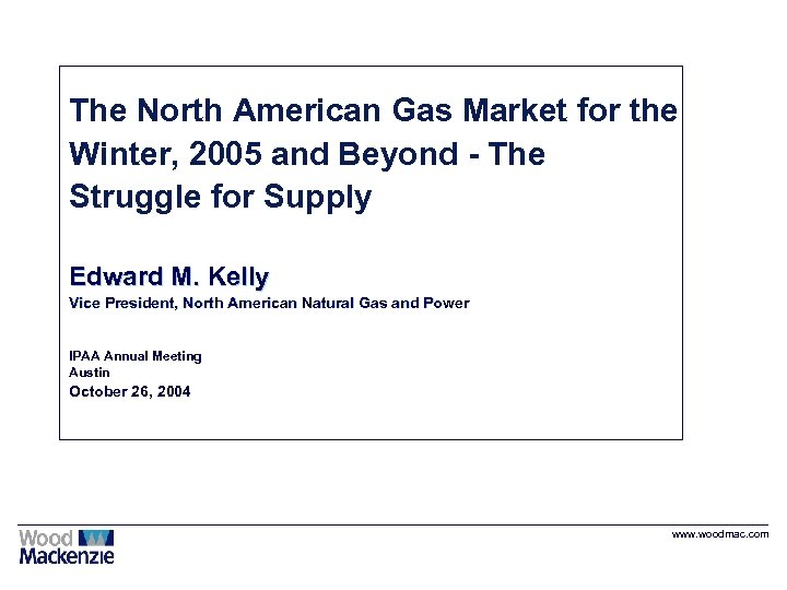 The North American Gas Market for the Winter, 2005 and Beyond - The Struggle