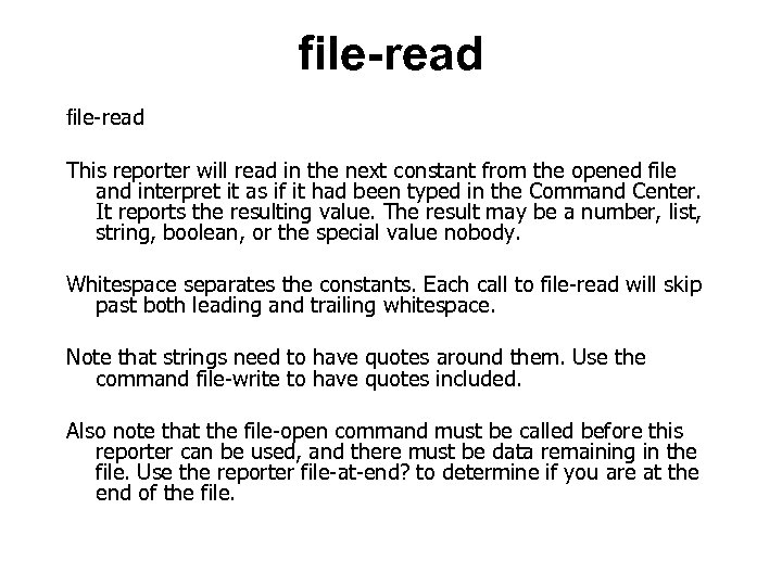 file-read This reporter will read in the next constant from the opened file and