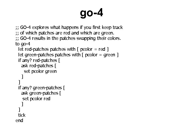 go-4 ; ; GO-4 explores what happens if you first keep track ; ;