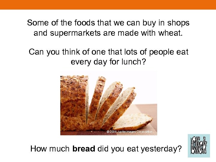 Some of the foods that we can buy in shops and supermarkets are made