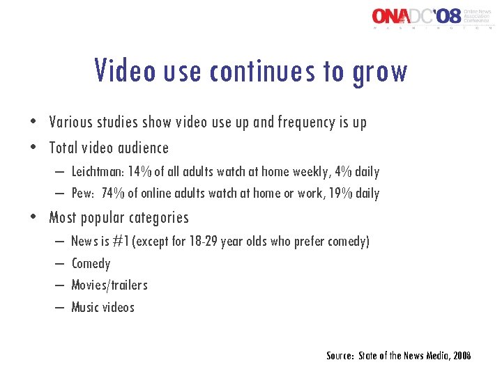 Video use continues to grow • Various studies show video use up and frequency