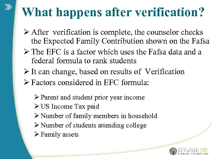 What happens after verification? Ø After verification is complete, the counselor checks the Expected