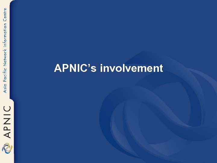 APNIC’s involvement 