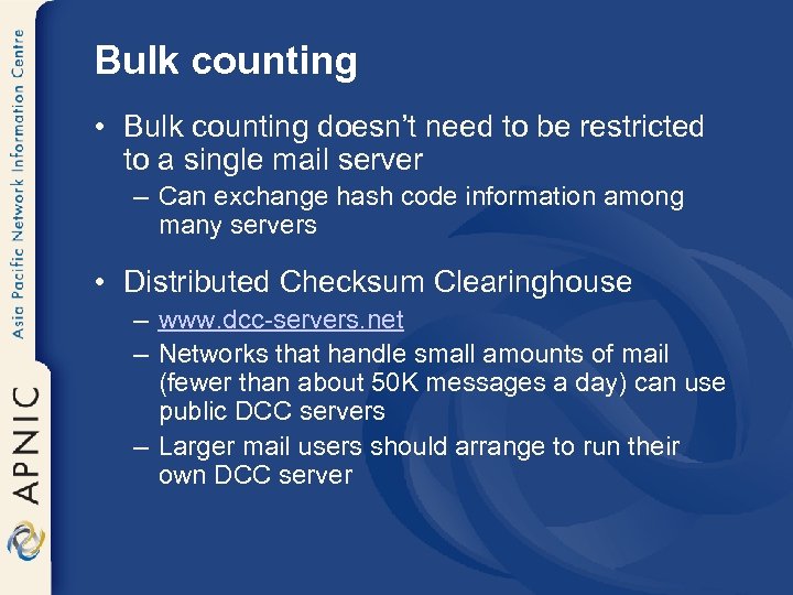 Bulk counting • Bulk counting doesn’t need to be restricted to a single mail