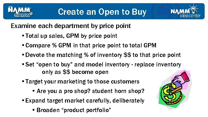 Create an Open to Buy Examine each department by price point • Total up