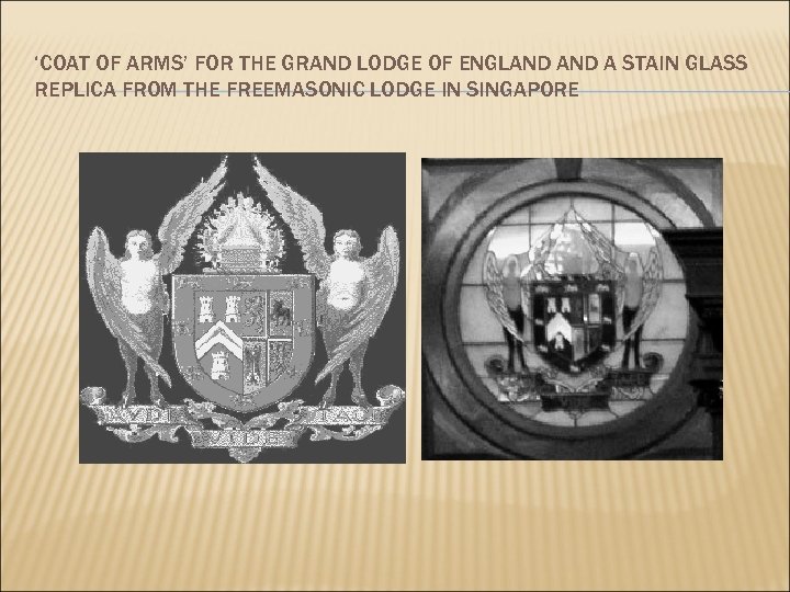 ‘COAT OF ARMS’ FOR THE GRAND LODGE OF ENGLAND A STAIN GLASS REPLICA FROM