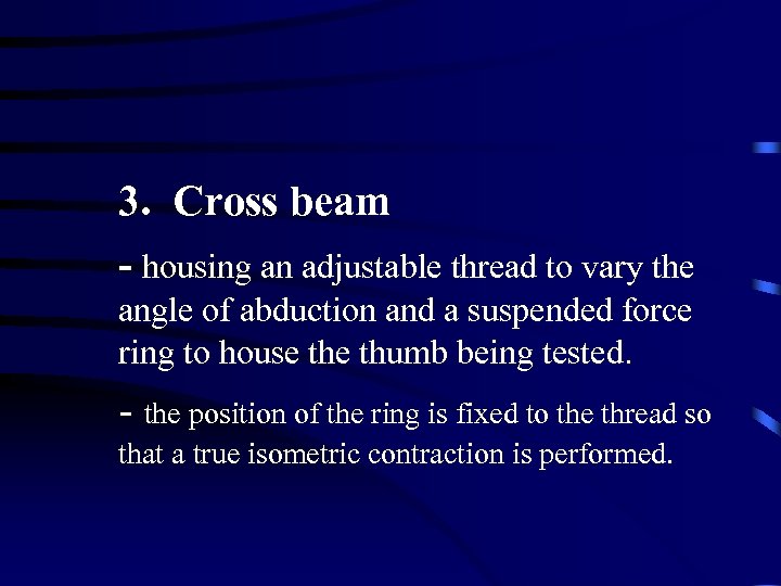 3. Cross beam - housing an adjustable thread to vary the angle of abduction