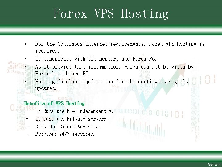 Forex VPS Hosting • • For the Continous Internet requirements, Forex VPS Hosting is