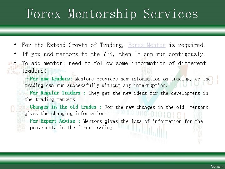 Forex Mentorship Services • For the Extend Growth of Trading, Forex Mentor is required.