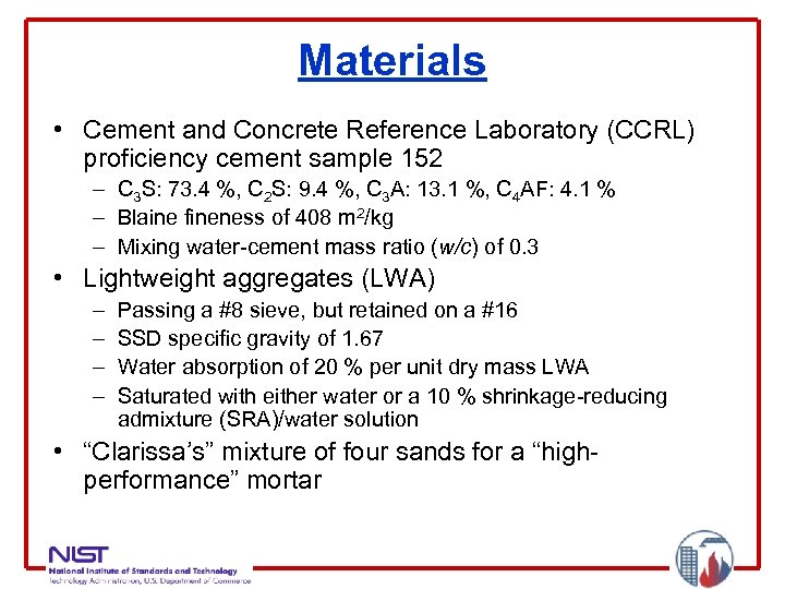 Materials • Cement and Concrete Reference Laboratory (CCRL) proficiency cement sample 152 – C