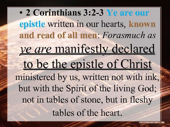  • 2 Corinthians 3: 2 -3 Ye are our epistle written in our