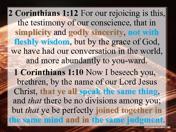 • 2 Corinthians 1: 12 For our rejoicing is this, the testimony of