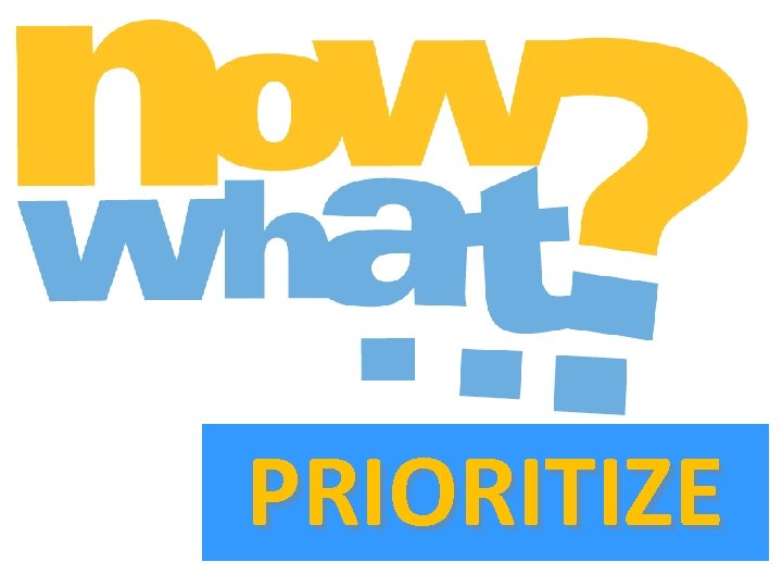 PRIORITIZE 