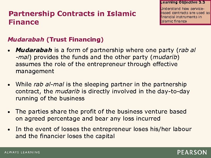 Learning Objective 3. 3 Partnership Contracts in Islamic Finance Understand how servicebased contracts are