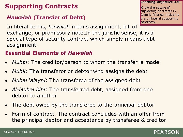 Supporting Contracts Hawalah (Transfer of Debt) Learning Objective 3. 5 Know the nature of