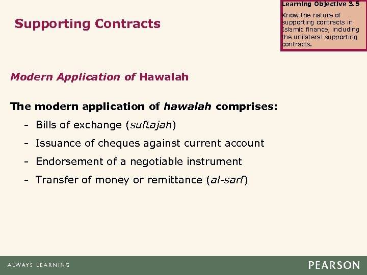 Learning Objective 3. 5 Supporting Contracts Modern Application of Hawalah The modern application of
