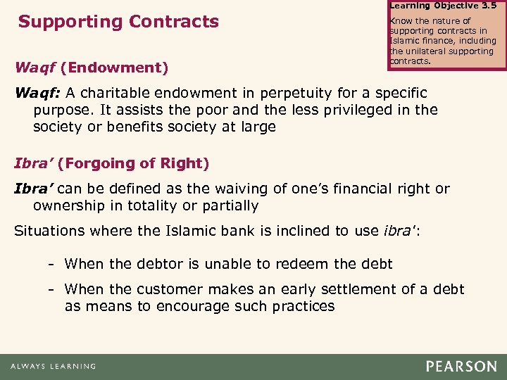 Learning Objective 3. 5 Supporting Contracts Waqf (Endowment) Know the nature of supporting contracts
