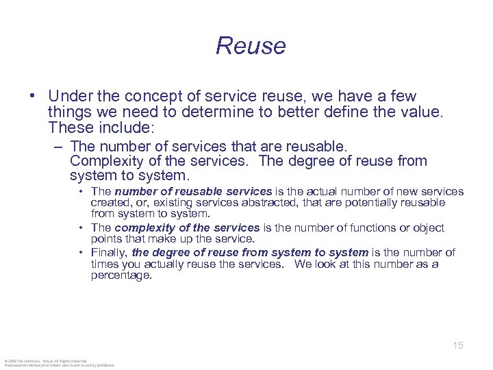 Reuse • Under the concept of service reuse, we have a few things we