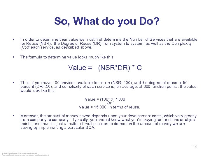 So, What do you Do? • In order to determine their value we must