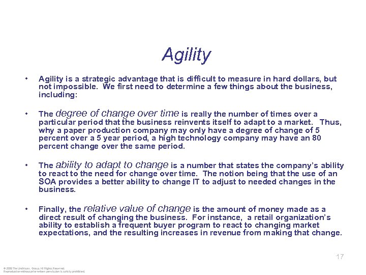 Agility • Agility is a strategic advantage that is difficult to measure in hard
