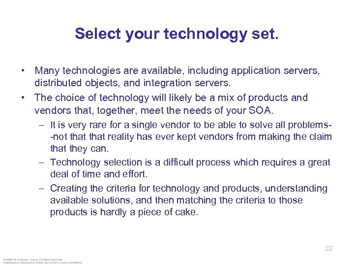Select your technology set. • Many technologies are available, including application servers, distributed objects,